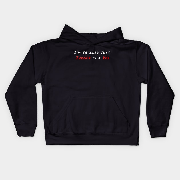 JURGEN IS A RED Kids Hoodie by Drns